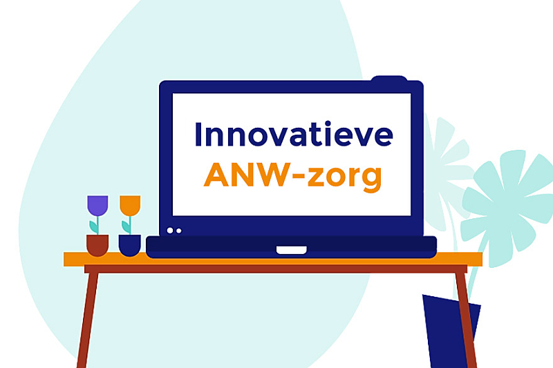Innovatieve ANW zorg Innovatieve ANW zorg