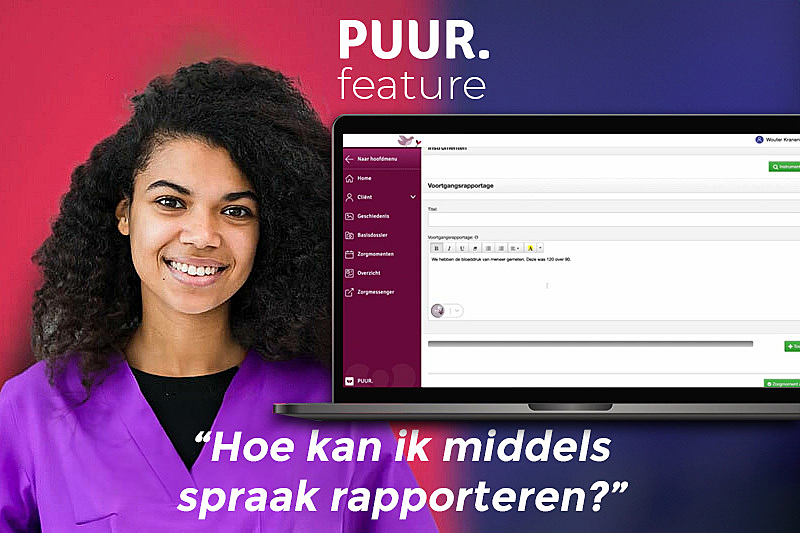 PUUR feature hoe kan ik middels spraak rapporteren